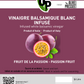 Balsamique Blanc au fruits de la passion. / Passion Fruit white balsamic vinegar